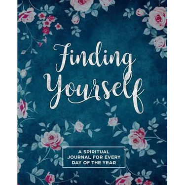 Finding Yourself: A Spiritual Journey for Every Day of the Year