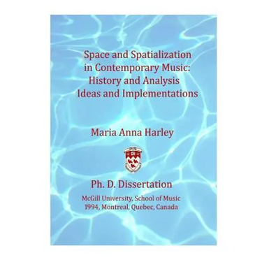 Space and Spatialization in Contemporary Music: History and Analysis, Ideas and Implementations