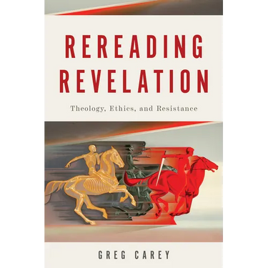 Rereading Revelation: Theology, Ethics, and Resistance