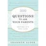 300 Questions to Ask Your Parents