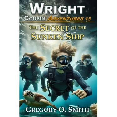 The Secret of the Sunken Ship: A fun and exciting mystery adventure for children and teens ages 8-14
