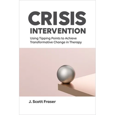Crisis Intervention: Using Tipping Points to Achieve Transformative Change in Therapy