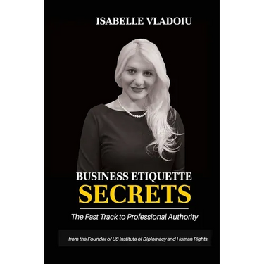 Business Etiquette Secrets: The Fast Track To Professional Authority
