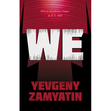 We: With the Introductory Chapter, The Revolution and Famine in Russia By H. G. Wells