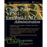 Check Point VPN-1/Fire Wall-1 NG Administration