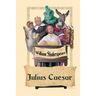 Julius Caesar: A Tragedy of Power, Loyalty, and Political Upheaval