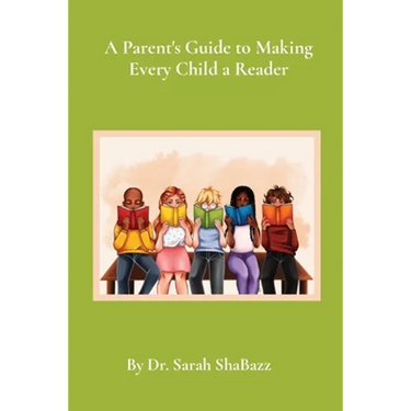 A Parent's Guide to Making Every Child a Reader: Strategies for helping struggling readers over third grade