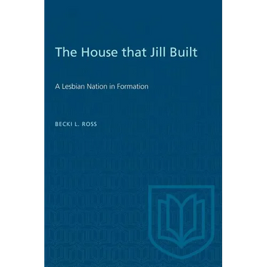 The House that Jill Built: A Lesbian Nation in Formation