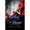 Marked For Magic