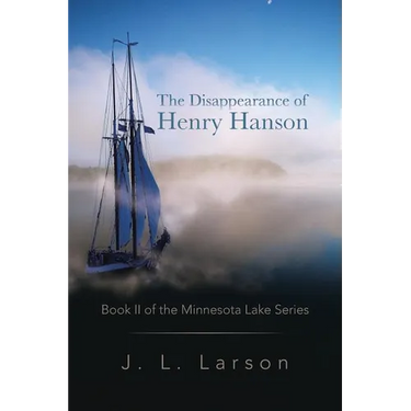 The Disappearance of Henry Hanson: Book II of the Minnesota Lake Series