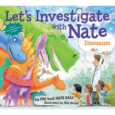 Let's Investigate with Nate: Dinosaurs