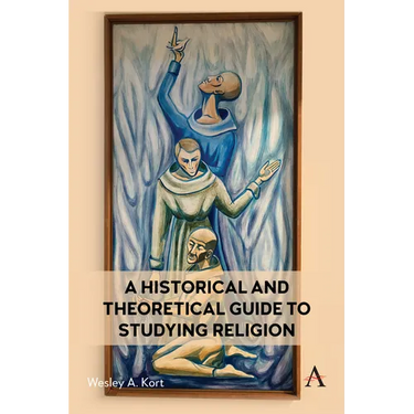 A Historical and Theoretical Guide to Studying Religion