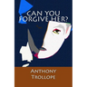 Can You Forgive Her?