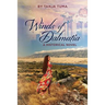 Winds of Dalmatia: A Historical Novel