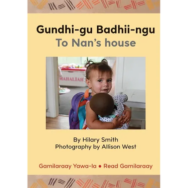Gundhi-gu Badhii-ngu/To Nan's house