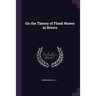 On the Theory of Flood Waves in Rivers
