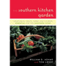The Southern Kitchen Garden: Vegetables, Fruits, Herbs and Flowers Essential for the Southern Cook