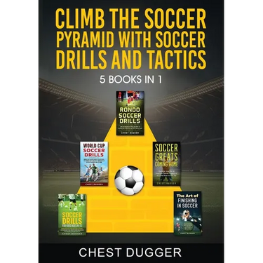 Climb the Soccer Pyramid with Soccer Drills and Tactics: 5 Books in 1 (Soccer Skills Mastery)