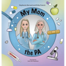 My Mom the PA