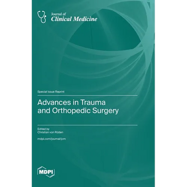 Advances in Trauma and Orthopedic Surgery