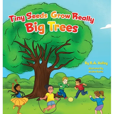 Tiny Seeds Grow Big Trees