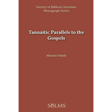 Tannaitic Parallels to the Gospels
