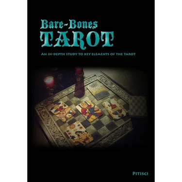 Bare-Bones Tarot: An In-Depth Study to Key Elements of the Tarot