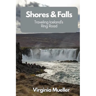 Shores & Falls: Traveling Iceland's Ring Road