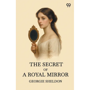 The Secret Of A Royal Mirror