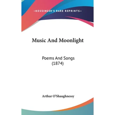 Music And Moonlight: Poems And Songs (1874)
