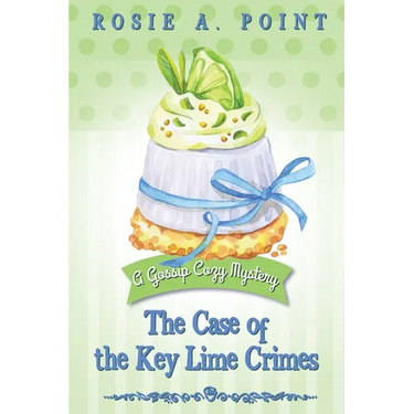 The Case of the Key Lime Crimes: A Culinary Cozy Mystery