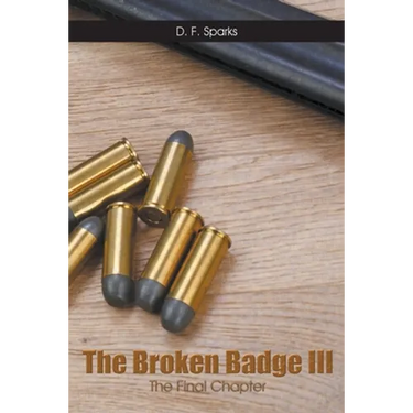 The Broken Badge III: The Final Chapter