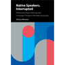 Native Speakers, Interrupted