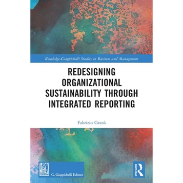 Redesigning Organizational Sustainability Through Integrated Reporting