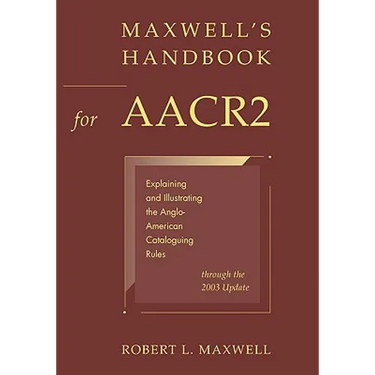Maxwell's Handbook for AACR2