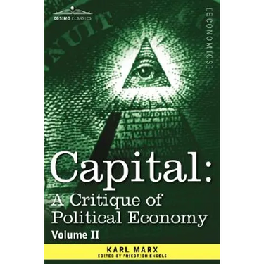 Capital: A Critique of Political Economy - Vol. II: The Process of Circulation of Capital