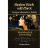 Shadow Work Tarot: A Collection of Guided Tarot Spreads Themed Around Shadow-Self Concepts