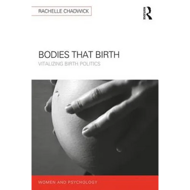 Bodies that Birth: Vitalizing Birth Politics