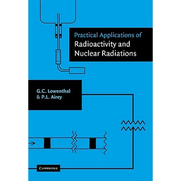 Practical Applications of Radioactivity and Nuclear Radiations