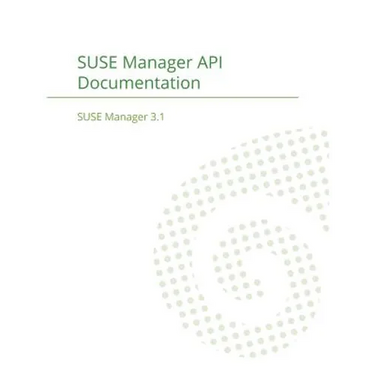 SUSE Manager 3.1: API Documentation