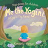 Me the Yogini: A Day In The Forest