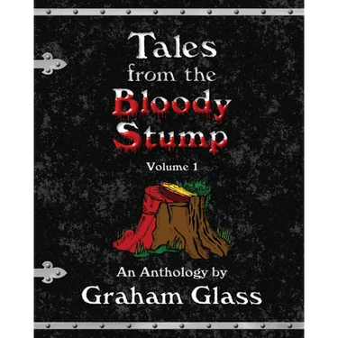 Tales from the Bloody Stump - Volume 1