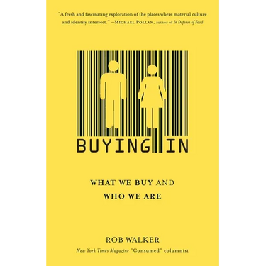 Buying In: What We Buy and Who We Are