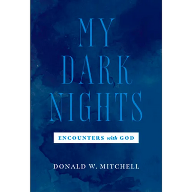 My Dark Nights Encounters with God