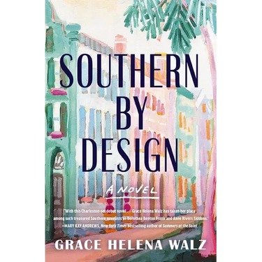Southern by Design: A Heartwarming Novel of Family, Design, and Secrets That Refuse to Stay Buried