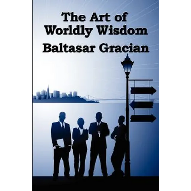 The Art of Worldly Wisdom