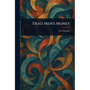 Dead Men's Money