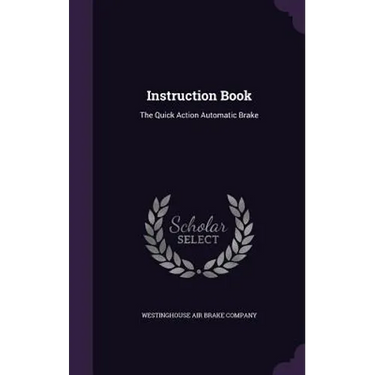 Instruction Book: The Quick Action Automatic Brake