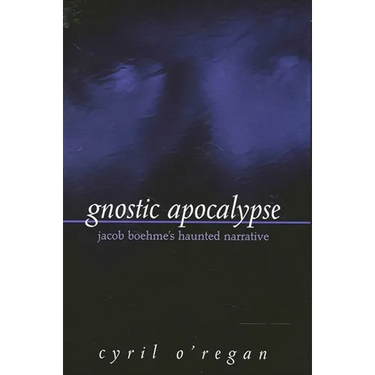 Gnostic Apocalypse: Jacob Boehme's Haunted Narrative