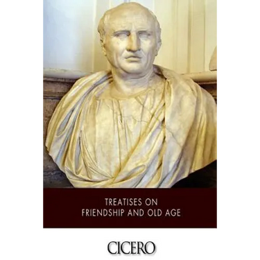 Treatises on Friendship and Old Age